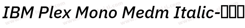 IBM Plex Mono Medm Italic字体转换